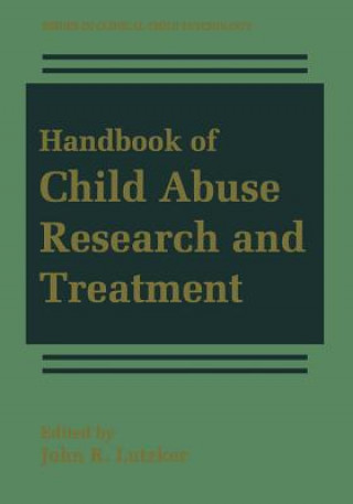 Книга Handbook of Child Abuse Research and Treatment John R. Lutzker