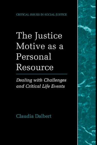 Könyv Justice Motive as a Personal Resource Claudia Dalbert