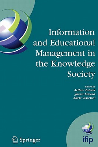 Kniha Information Technology and Educational Management in the Knowledge Society Arthur Tatnall