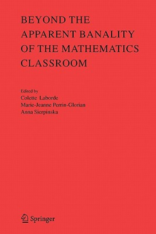 Kniha Beyond the Apparent Banality of the Mathematics Classroom Colette Laborde