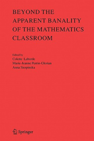 Livre Beyond the Apparent Banality of the Mathematics Classroom Colette Laborde