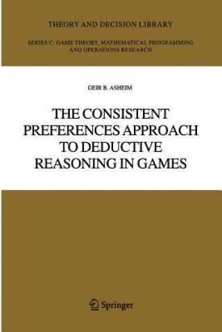 Carte Consistent Preferences Approach to Deductive Reasoning in Games Geir B. Asheim