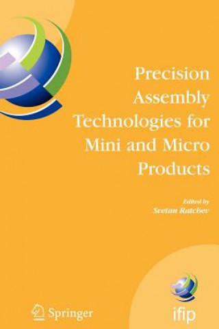 Carte Precision Assembly Technologies for Mini and Micro Products Svetan Ratchev