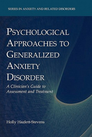 Kniha Psychological Approaches to Generalized Anxiety Disorder Holly Hazlett-Stevens