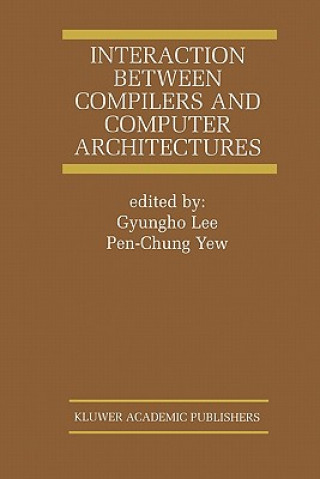 Książka Interaction Between Compilers and Computer Architectures Gyungho Lee