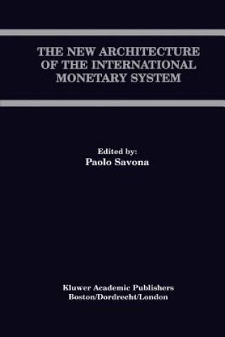 Książka New Architecture of the International Monetary System Paolo Savona