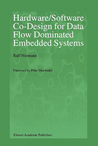 Könyv Hardware/Software Co-Design for Data Flow Dominated Embedded Systems Ralf Niemann