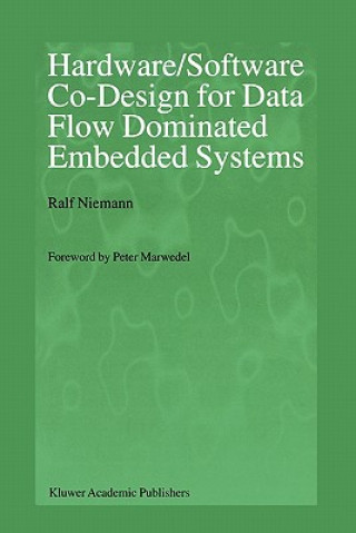 Libro Hardware/Software Co-Design for Data Flow Dominated Embedded Systems Ralf Niemann