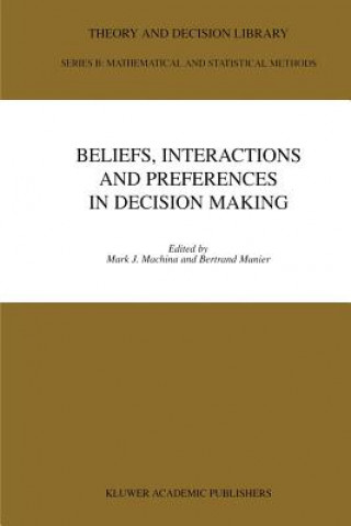 Carte Beliefs, Interactions and Preferences Mark J. Machina