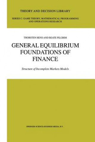 Książka General Equilibrium Foundations of Finance Thorsten Hens