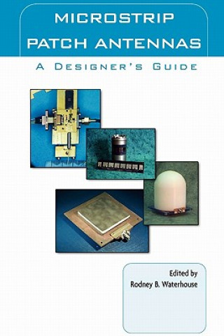 Kniha Microstrip Patch Antennas: A Designer's Guide Rod Waterhouse