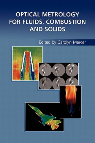 Livre Optical Metrology for Fluids, Combustion and Solids Carolyn Mercer