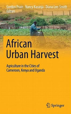Книга African Urban Harvest Gordon Prain