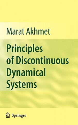 Kniha Principles of Discontinuous Dynamical Systems Marat Akhmet