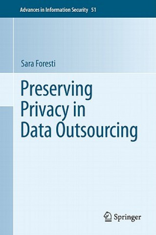 Книга Preserving Privacy in Data Outsourcing Sara Foresti