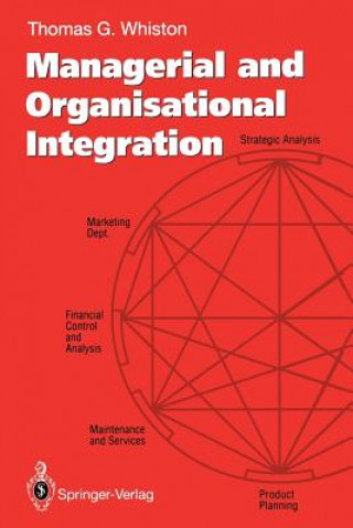 Livre Managerial and Organisational Integration Thomas G. Whiston