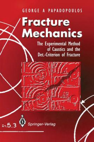 Kniha Fracture Mechanics George A. Papadopoulos