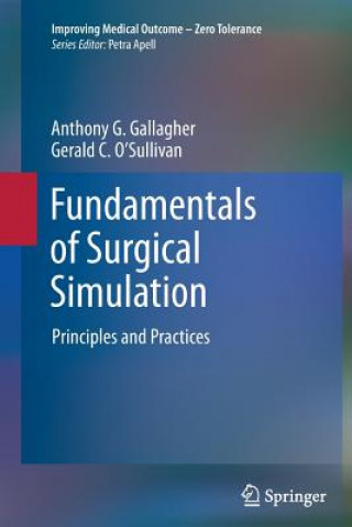 Könyv Fundamentals of Surgical Simulation Anthony G. Gallagher