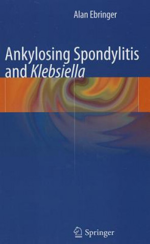 Kniha Ankylosing spondylitis and Klebsiella Alan Ebringer