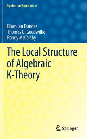 Carte Local Structure of Algebraic K-Theory Thomas G. Goodwillie