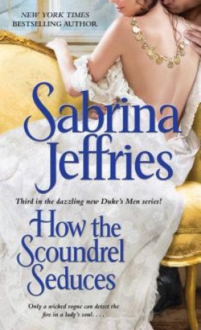 Książka How The Scoundrel Seduces Sabrina Jeffries