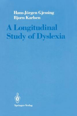 Könyv Longitudinal Study of Dyslexia Hans-Jörgen Gjessing