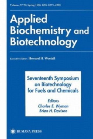 Knjiga Seventeenth Symposium on Biotechnology for Fuels and Chemicals Brian H. Davison