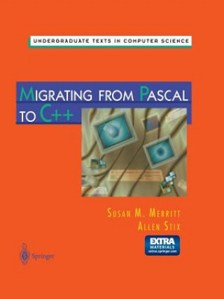 Kniha Migrating from Pascal to C++ Susan N. Merritt