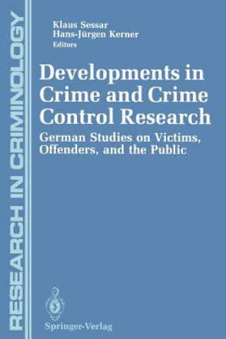 Knjiga Developments in Crime and Crime Control Research Hans-Jürgen Kerner