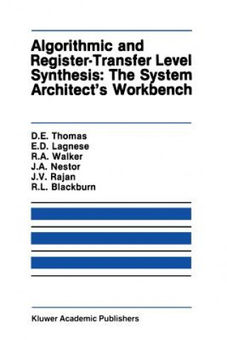 Carte Algorithmic and Register-Transfer Level Synthesis: The System Architect's Workbench Donald E. Thomas