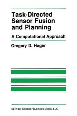 Carte Task-Directed Sensor Fusion and Planning Gregory D. Hager