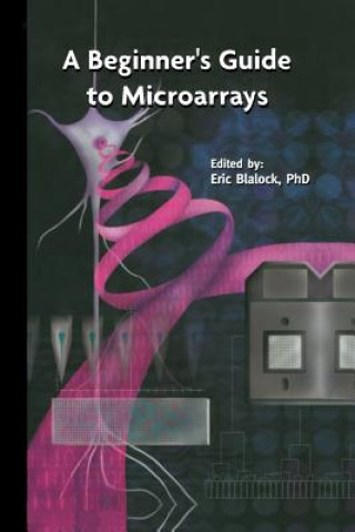 Könyv A Beginner's Guide to Microarrays Eric M. Blalock