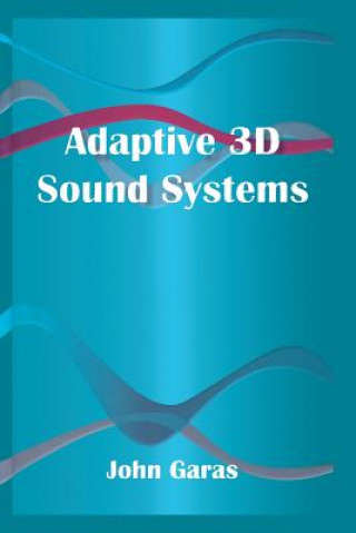 Книга Adaptive 3D Sound Systems John Garas