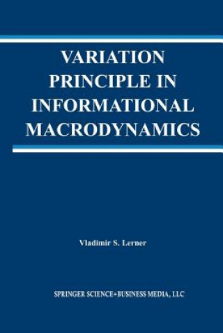 Carte Variation Principle in Informational Macrodynamics Vladimir S. Lerner