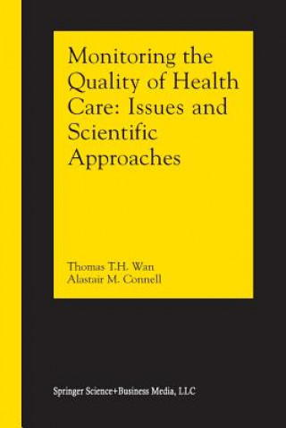 Книга Monitoring the Quality of Health Care Thomas T.H. Wan