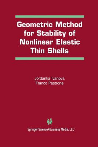 Carte Geometric Method for Stability of Non-Linear Elastic Thin Shells Jordanka Ivanova