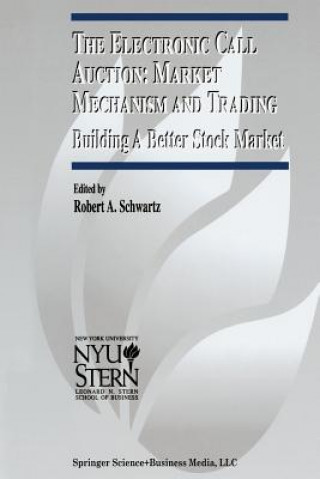 Libro Electronic Call Auction: Market Mechanism and Trading Robert A. Schwartz