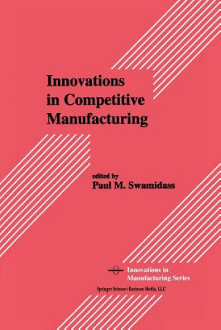 Livre Innovations in Competitive Manufacturing Paul M. Swamidass