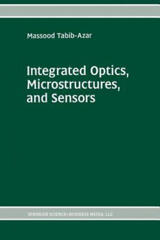 Könyv Integrated Optics, Microstructures, and Sensors Massood Tabib-Azar