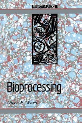 Carte Bioprocessing Owen P. Ward