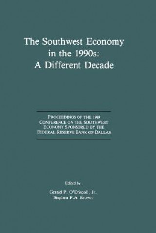 Kniha Southwest Economy in the 1990s: A Different Decade Stephen P. A. Brown