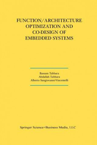 Book Function/Architecture Optimization and Co-Design of Embedded Systems Bassam Tabbara