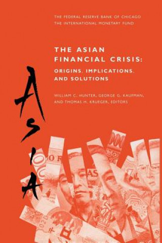 Book Asian Financial Crisis: Origins, Implications, and Solutions William C. Hunter