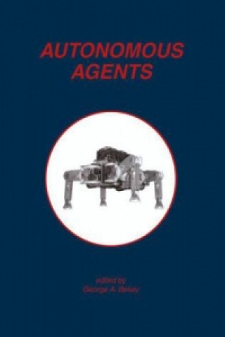 Книга Autonomous Agents George A. Bekey