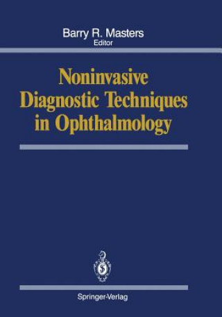 Carte Noninvasive Diagnostic Techniques in Ophthalmology Barry R. Masters