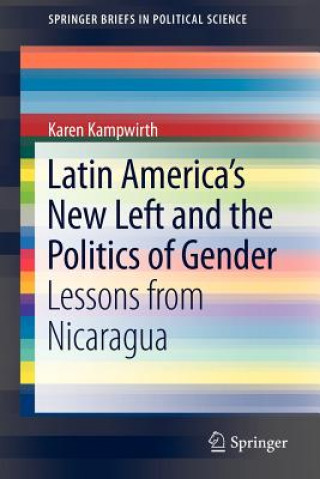 Kniha Latin America's New Left and the Politics of Gender Karen Kampwirth