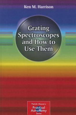 Kniha Grating Spectroscopes and How to Use Them Ken M. Harrison