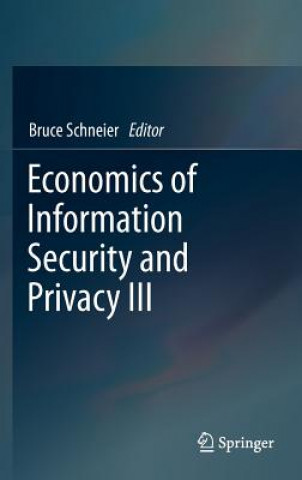 Kniha Economics of Information Security and Privacy III Bruce Schneier