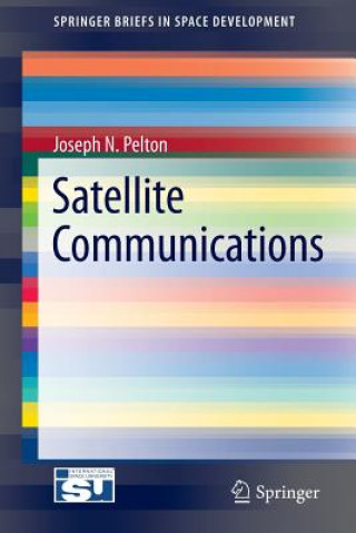 Knjiga Satellite Communications Joseph N. Pelton