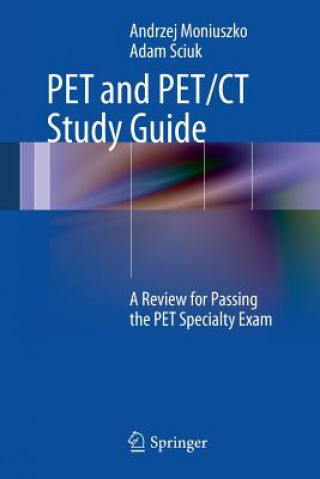 Kniha PET and PET/CT Study Guide Andrzej Moniuszko